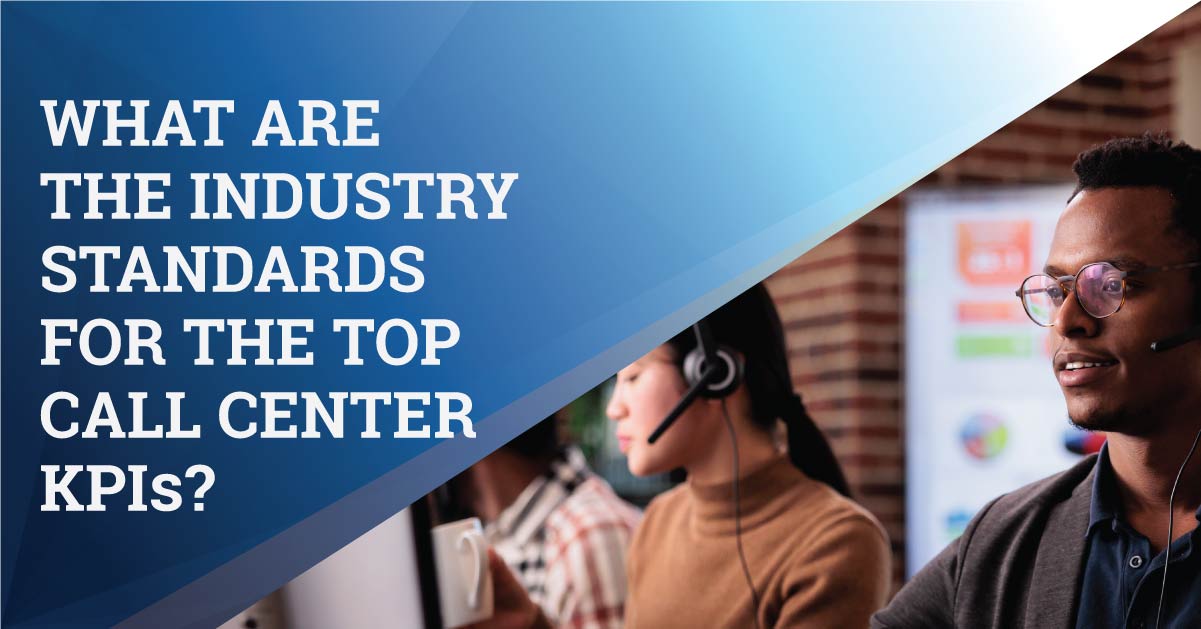 Industry Standards for Contact Center Metrics - Connectel